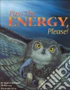Pass the Energy, Please! libro str