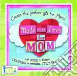 Made With Love for Mom