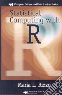 Statistical Computing With R libro in lingua di Rizzo Maria L.
