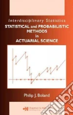 Statistical and Probabilistic Methods in Actuarial Science