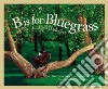B Is for Bluegrass libro str