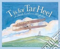 T Is for Tar Heel libro in lingua di Crane Carol, Palmer Gary (ILT)