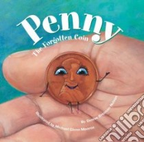 Penny libro in lingua di Brennan-Nelson Denise, Monroe Michael Glenn (ILT)