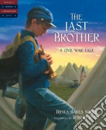 The Last Brother libro in lingua di Noble Trinka Hakes, Papp Robert (ILT)