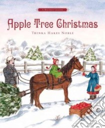 Apple Tree Christmas libro in lingua di Noble Trinka Hakes