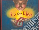 I Is for Idea