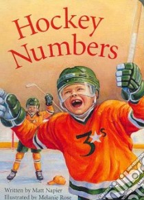 Hockey Numbers libro in lingua di Napier Matt, Rose Melanie (ILT)