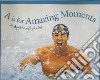 A Is for Amazing Moments libro str
