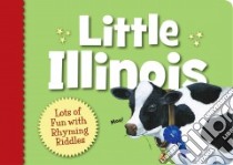 Little Illinois libro in lingua di Hershenhorn Esther, Monroe Michael Glenn (ILT)