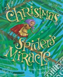 A Christmas Spider's Miracle libro in lingua di Noble Trinka Hakes, Costanza Stephen (ILT)