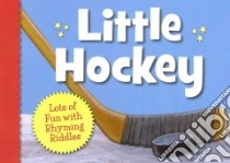 Little Hockey libro in lingua di Napier Matt, Benoit Renne (ILT)