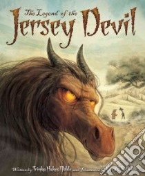 The Legend of the Jersey Devil libro in lingua di Noble Trinka Hakes, Kelley Gerald (ILT)