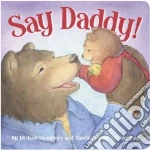 Say Daddy!