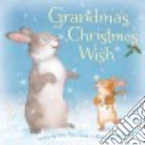 Grandma's Christmas Wish libro in lingua di James Helen Foster, Brown Petra (ILT)