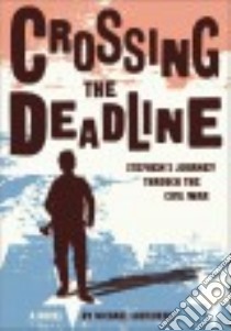 Crossing the Deadline libro in lingua di Shoulders Michael