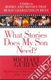 What Stories Does My Son Need? libro str