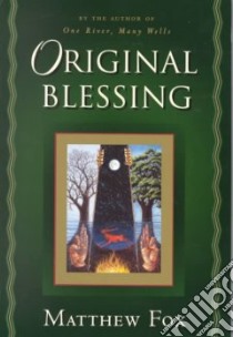 Original Blessing libro in lingua di Fox Matthew