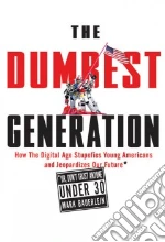 The Dumbest Generation