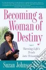 Becoming a Woman of Destiny