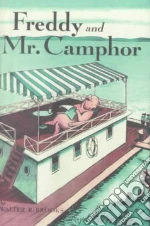 Freddy and Mr. Camphor