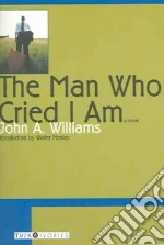 The Man Who Cried I Am libro str