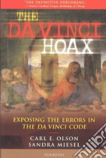 The Da Vinci Hoax libro in lingua di Olson Carl E., Miesel Sandra