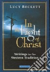 In the Light of Christ libro str