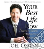 Your Best Life Now (CD Audiobook)