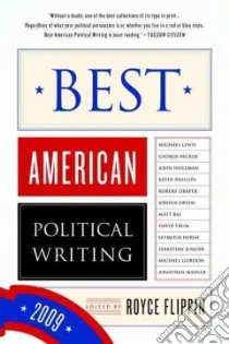 Best American Political Writing 2009 libro in lingua di Flippin Royce (EDT), Taibbi Matt (INT)