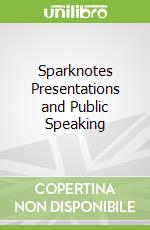 Sparknotes Presentations and Public Speaking