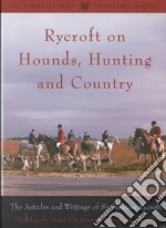 Rycroft on Hounds, Hunting, and Country
