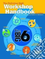The Definitive Big 6 Workshop Handbook