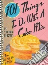 101 Things to Do With a Cake Mix libro str