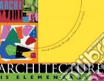 Architecture Is Elementary