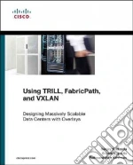 Using Trill, Fabricpath, and Vxlan