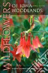 Wildflowers of Iowa Woodlands libro str