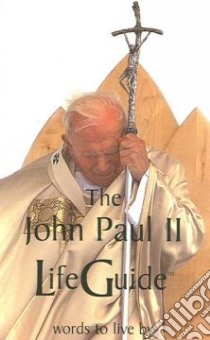 The John Paul II Lifeguide libro in lingua di John Paul II Pope, Rice Ellen (EDT)