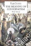 The Meaning of Conservatism libro str