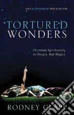 Tortured Wonders