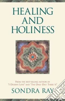 Healing and Holiness libro in lingua di Ray Sondra