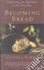 Becoming Bread