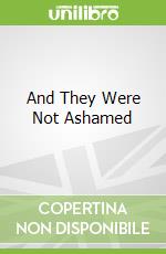 And They Were Not Ashamed