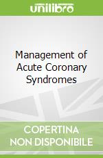 Management of Acute Coronary Syndromes
