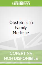 Obstetrics in Family Medicine