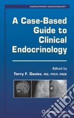 A Case-Based Guide to Clinical Endocrinology