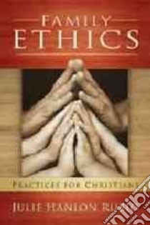 Family Ethics libro in lingua di Rubio Julie Hanlon