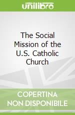 The Social Mission of the U.S. Catholic Church