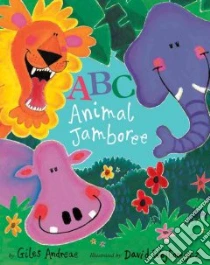 ABC Animal Jamboree libro in lingua di Andreae Giles, Wojtowycz David (ILT)