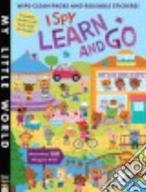I Spy Learn and Go libro in lingua di Litton Jonathan, Galloway Fhiona (ILT)