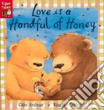 Love Is a Handful of Honey